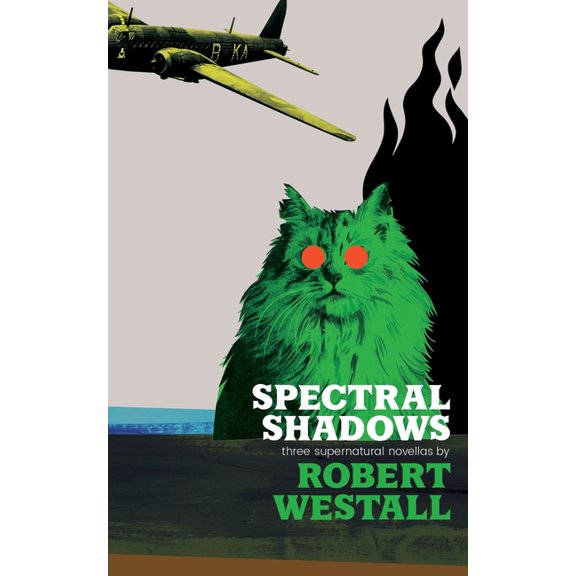 Spectral Shadows: Three Supernatural Novellas (Blackham's Wimpey, The Wheatstone Pond, Yaxley's Cat), (Paperback)