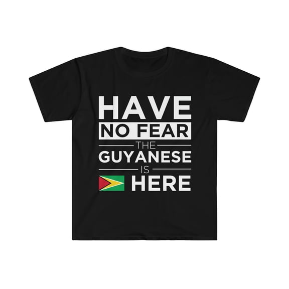 Have No Fear The Guyanese is here Guyana Pride Unisex T-shirt, S-3XL