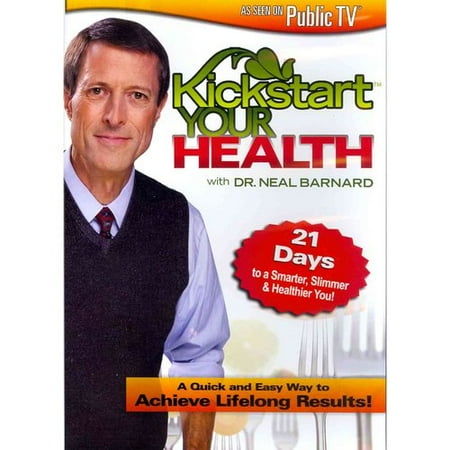 Kickstart Your Health With Dr. Neal Barnard: 21 Days to a Smarter, Slimmer & Healthier You!