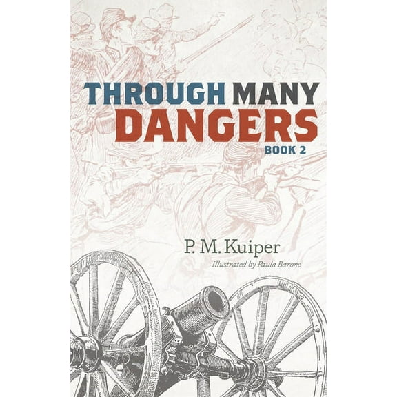 Through Many Dangers: Book 2, (Paperback)