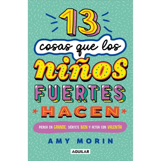 13 Cosas Que Los Niños Fuertes Hacen Aguilar Libro de Bolsillo Libros Infantiles 1A