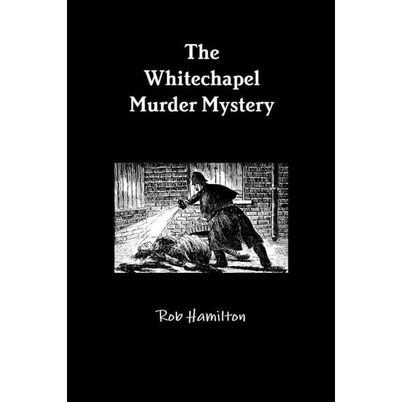 The Whitechapel Murder Mystery (Paperback)