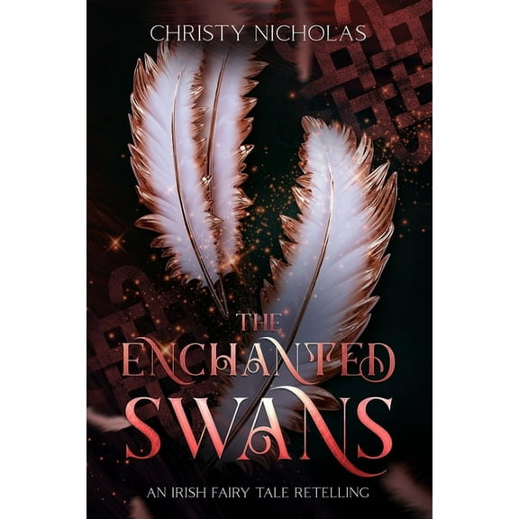 The Enchanted Swans: An Irish Fairy Tale Retelling, (Paperback)