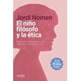 thumbnail image 1 of El Niño Filósofo y La Ãtica. Propuestas Pedagógicas para Transmitir Valores Arpa Editores 9788418741111, 1 of 2