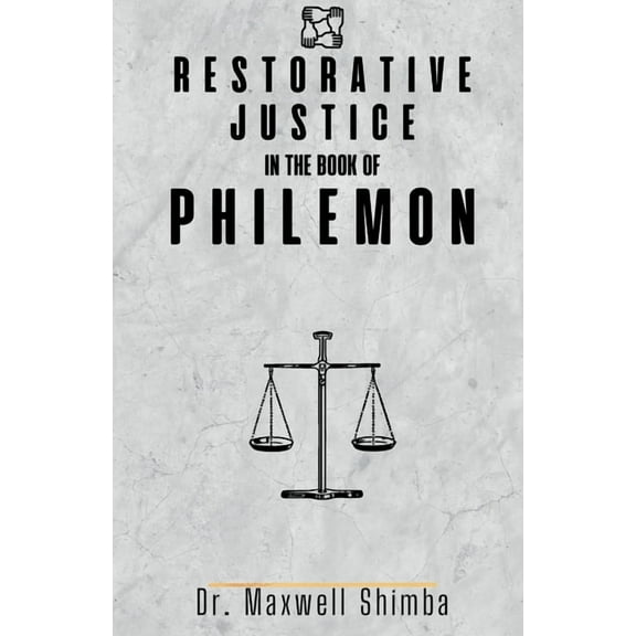 Restorative Justice in the Book of Philemon, (Paperback)