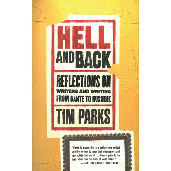 Hell and Back : Reflections on Writers and Writing from Dante to Rushdie (Paperback)