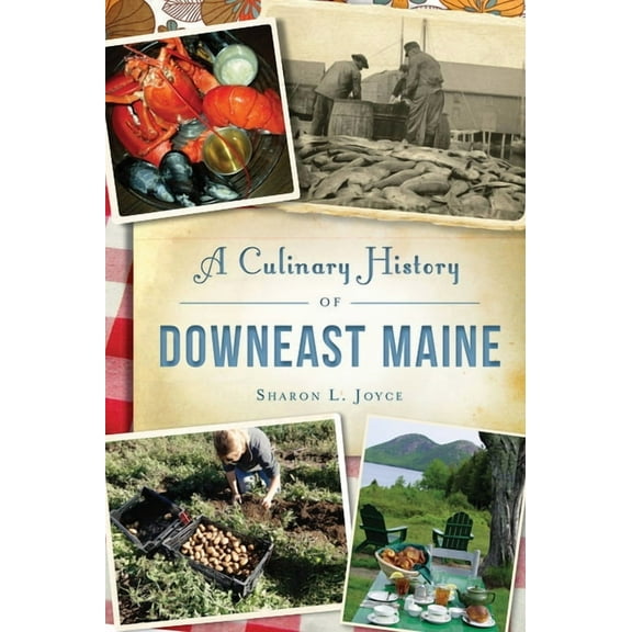 American Palate A Culinary History of Downeast Maine, (Paperback)