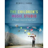 The Childrens Music Studio: A Reggio-Inspired Approach