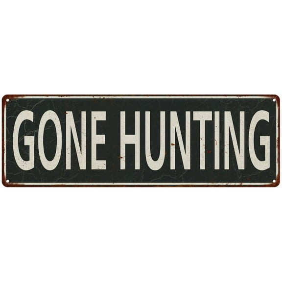 Gone Hunting Vintage Look Shabby Chic Gift Metal Sign 8x24 108240062043