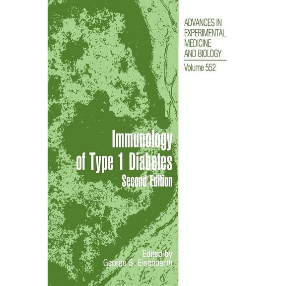 Advances in Experimental Medicine and Bi Type 1 Diabetes: Molecular, Cellular and Clinical Immunology, Book 552, (Hardcover)