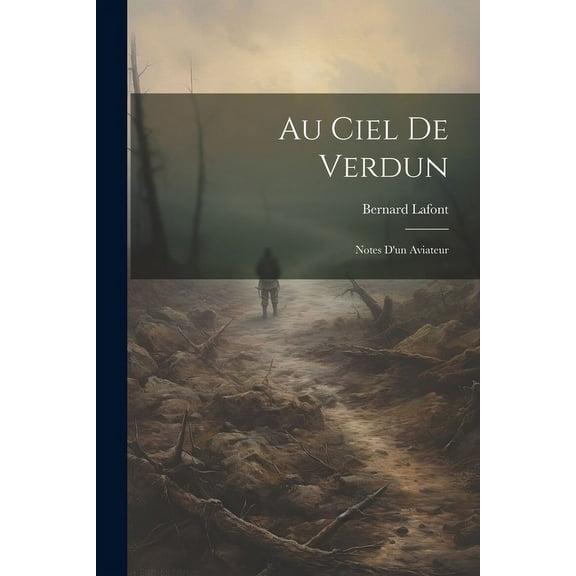 Au Ciel de Verdun : Notes D'un Aviateur (Paperback)