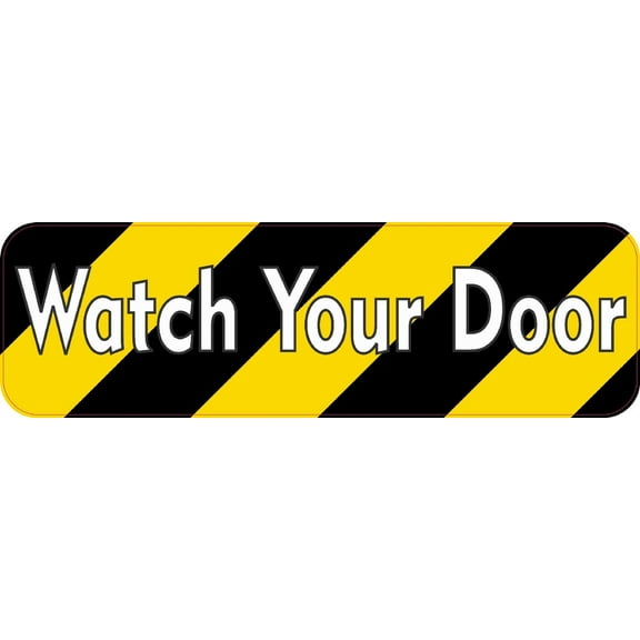 10in x 3in Watch Your Door Magnet