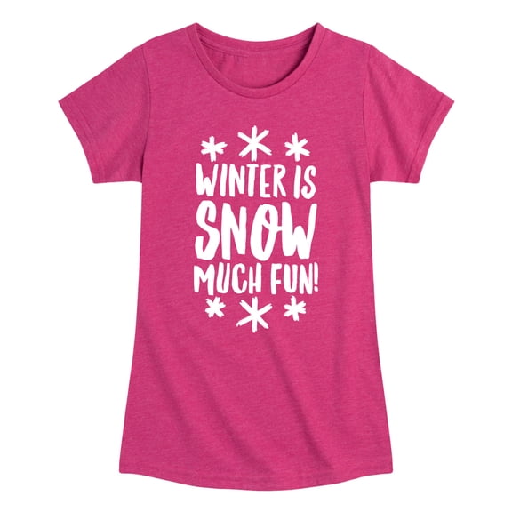 Instant Message - Winter Is Snow Much Fun  - Toddler & Youth Girls Short Sleeve Graphic T-Shirt