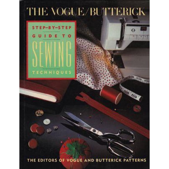 Pre-Owned The Vogue-Butterick Step-By-Step Guide to Sewing Techniques (Hardcover) 0139441255 9780139441257