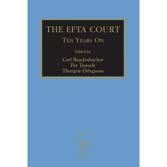 The Efta Court: Ten Years on, (Hardcover)
