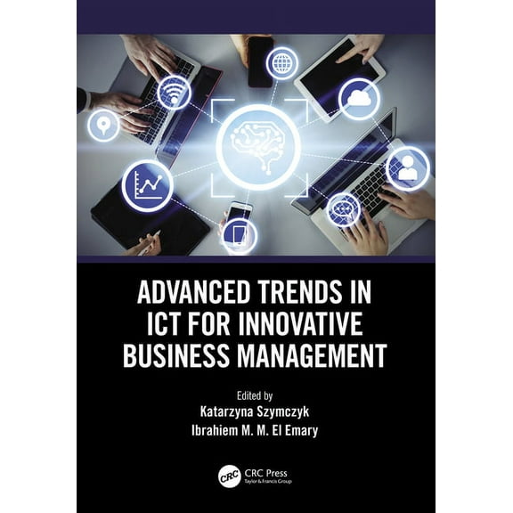 Advanced Trends in ICT for Innovative Business Management, (Hardcover)