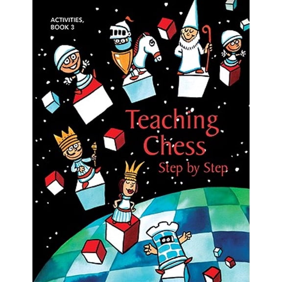 Pre-Owned Teaching Chess Step by Step, Book 3: Activities (Paperback) 1888690704 9781888690705