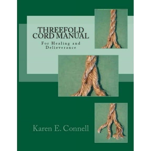Threefold Cord Healing and Deliverance Manual, (Paperback)