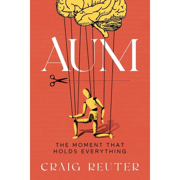 Aum: The Moment That Holds Everything, (Paperback)