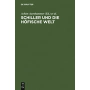 Schiller Und Die Hfische Welt (Hardcover)