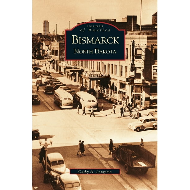 Bismarck, North Dakota (Hardcover)