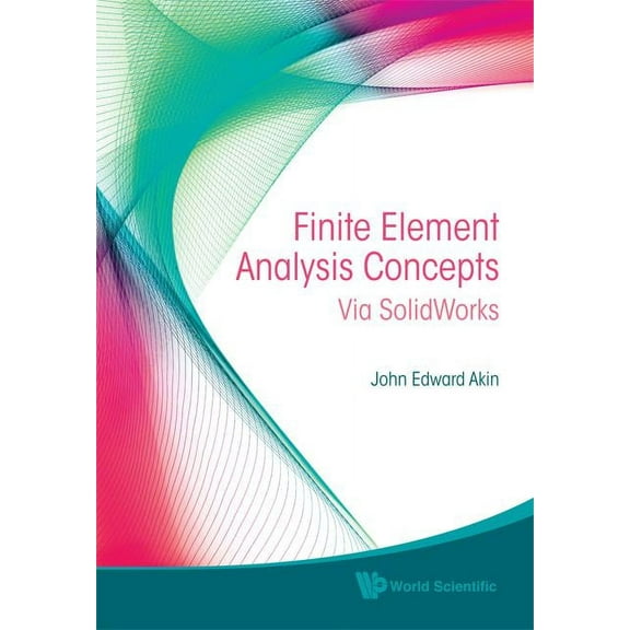 Finite Element Analysis Concepts: Via Solidworks, (Hardcover)