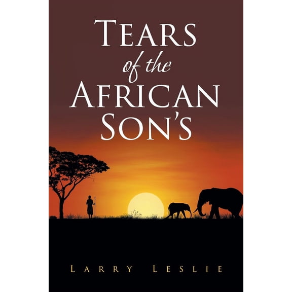 Tears of the African Son's, (Paperback)