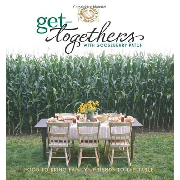 Pre-Owned Get-Togethers with Gooseberry Patch Cookbook (Hardcover) 1931890625 9781931890625