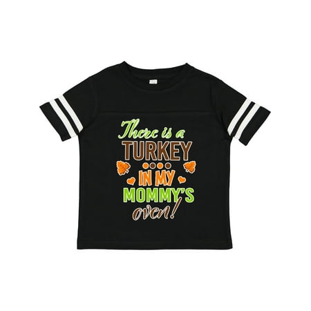

Inktastic There is a Turkey in My Mommys Oven Gift Toddler Boy or Toddler Girl T-Shirt
