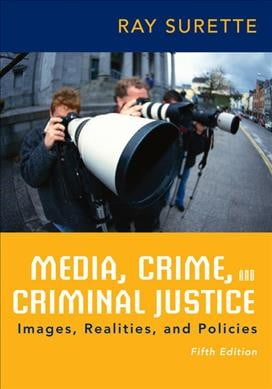 Crime Media and Criminal Justice Crime Media and Criminal Justice