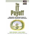 thumbnail image 1 of Pre-Owned The It Payoff: Measuring the Business Value of Information Technology Investments (Paperback) 0130650749 9780130650740, 1 of 1