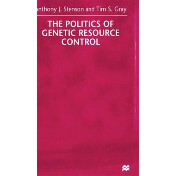Pre-Owned The Politics of Genetic Resource Control