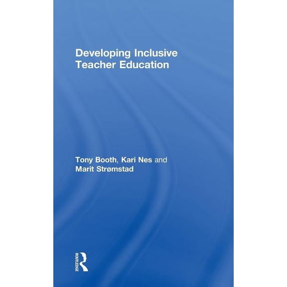 Developing Inclusive Teacher Education, (Hardcover)