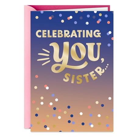 Hallmark Birthday Card for Sister (Celebrating You)