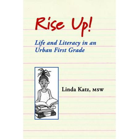 Life Urban Envelope - Rise Up! : Life and Literacy in an Urban First Grade