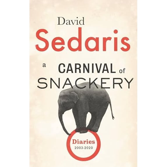Pre-Owned A Carnival of Snackery: Diaries (2003-2020) Hardcover