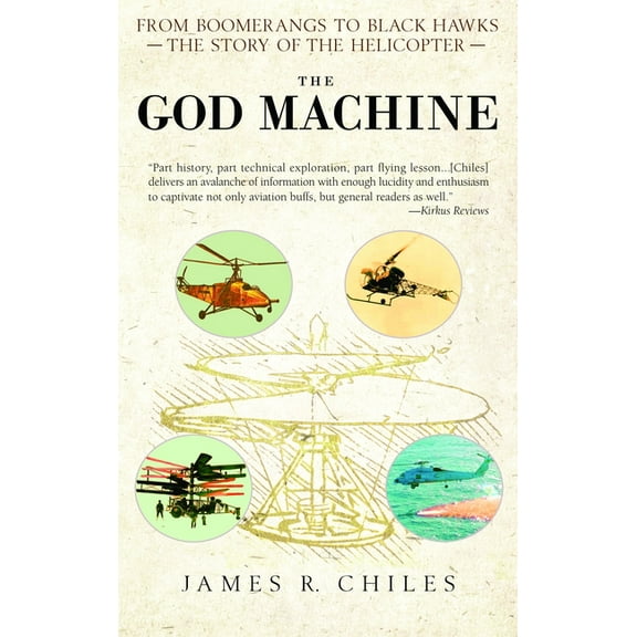 The God Machine: From Boomerangs to Black Hawks: The Story of the Helicopter, (Paperback)