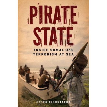 Pre-Owned Pirate State: Inside Somalia's Terrorism at Sea (Hardcover) 1569763119 9781569763117