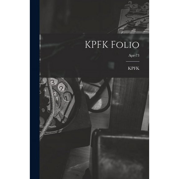 KPFK Folio; Apr-73, (Paperback)