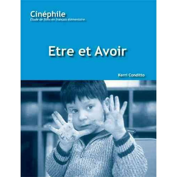 Cinéphile: Etre et avoir : Un film de Nicholas Philibert (Edition 1) (Paperback)
