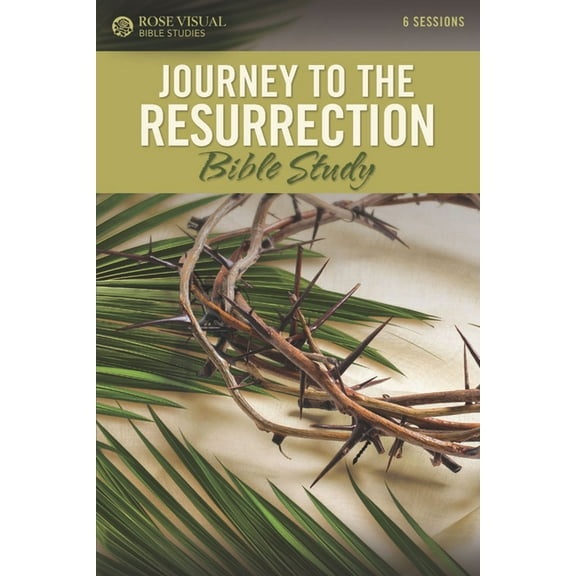 Rose Visual Bible Studies: Journey to the Resurrection (Paperback)
