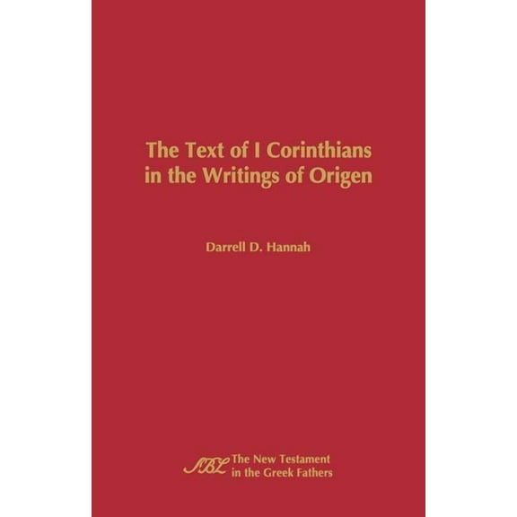 The Text of 1 Corinthians in the Writings of Origen