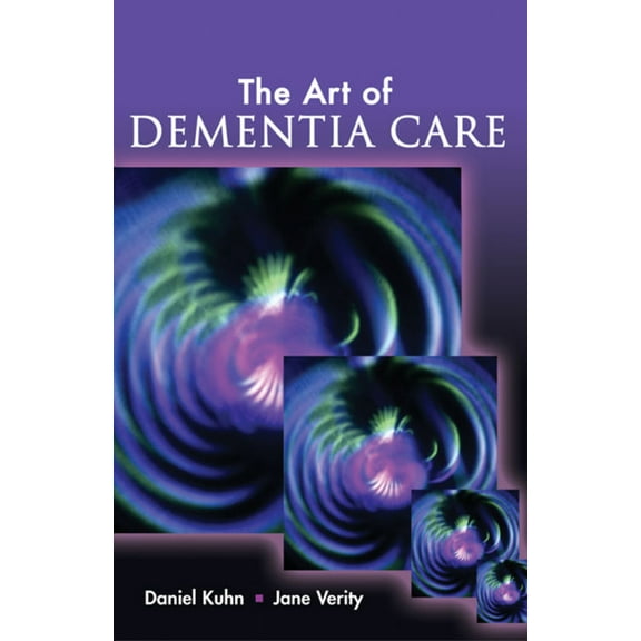 Pre-Owned The Art of Dementia Care (Paperback) 140189951X 9781401899516