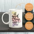 thumbnail image 3 of All Good Things Are Free And Wild 11oz Coffee Mug, 3 of 3