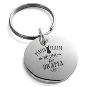 Stainless Steel Mama Llama No Time For Drama Small Medallion Circle Charm Keychain Keyring