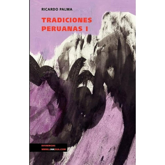 Narrativa Tradiciones peruanas: Tomo I, Book 156, (Paperback)