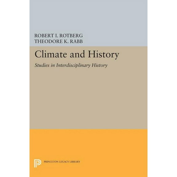Climate and History: Studies in Interdisciplinary History, (Paperback)