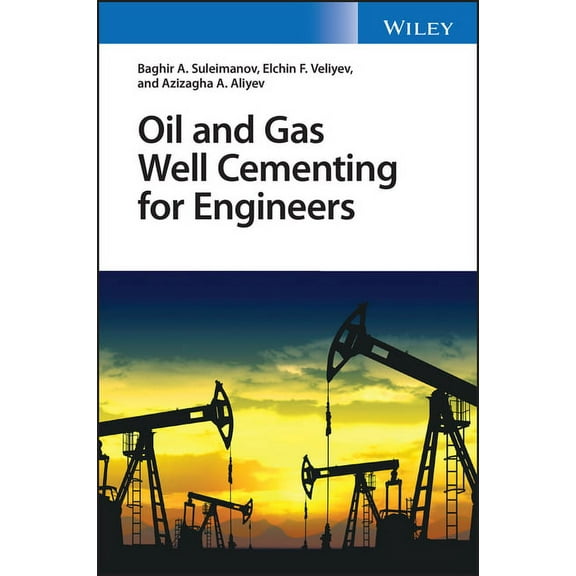 Oil and Gas Well Cementing for Engineers, (Hardcover)