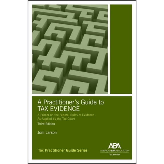 A Practitioner's Guide to Tax Evidence, Third Edition, (Paperback)
