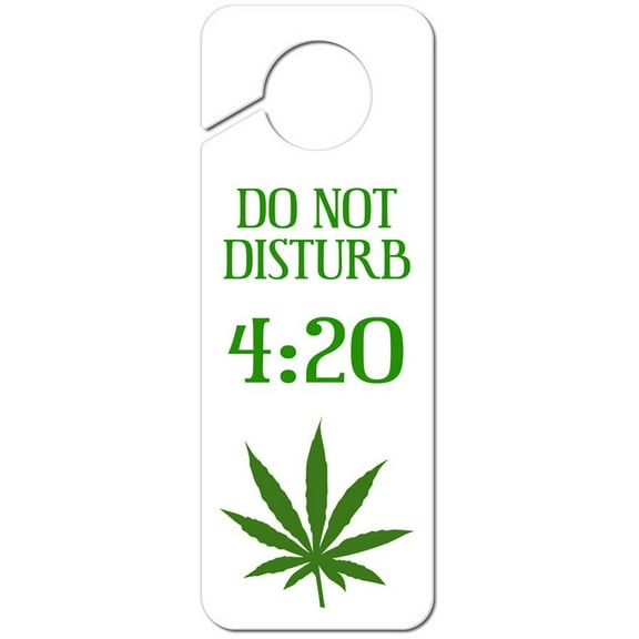 Do Not Disturb 420 Weed Pot Marajuana Plastic Door Knob Hanger Sign